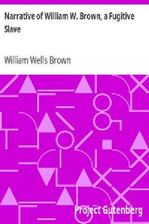 [Gutenberg 15132] • The Narrative of William W. Brown, a Fugitive Slave